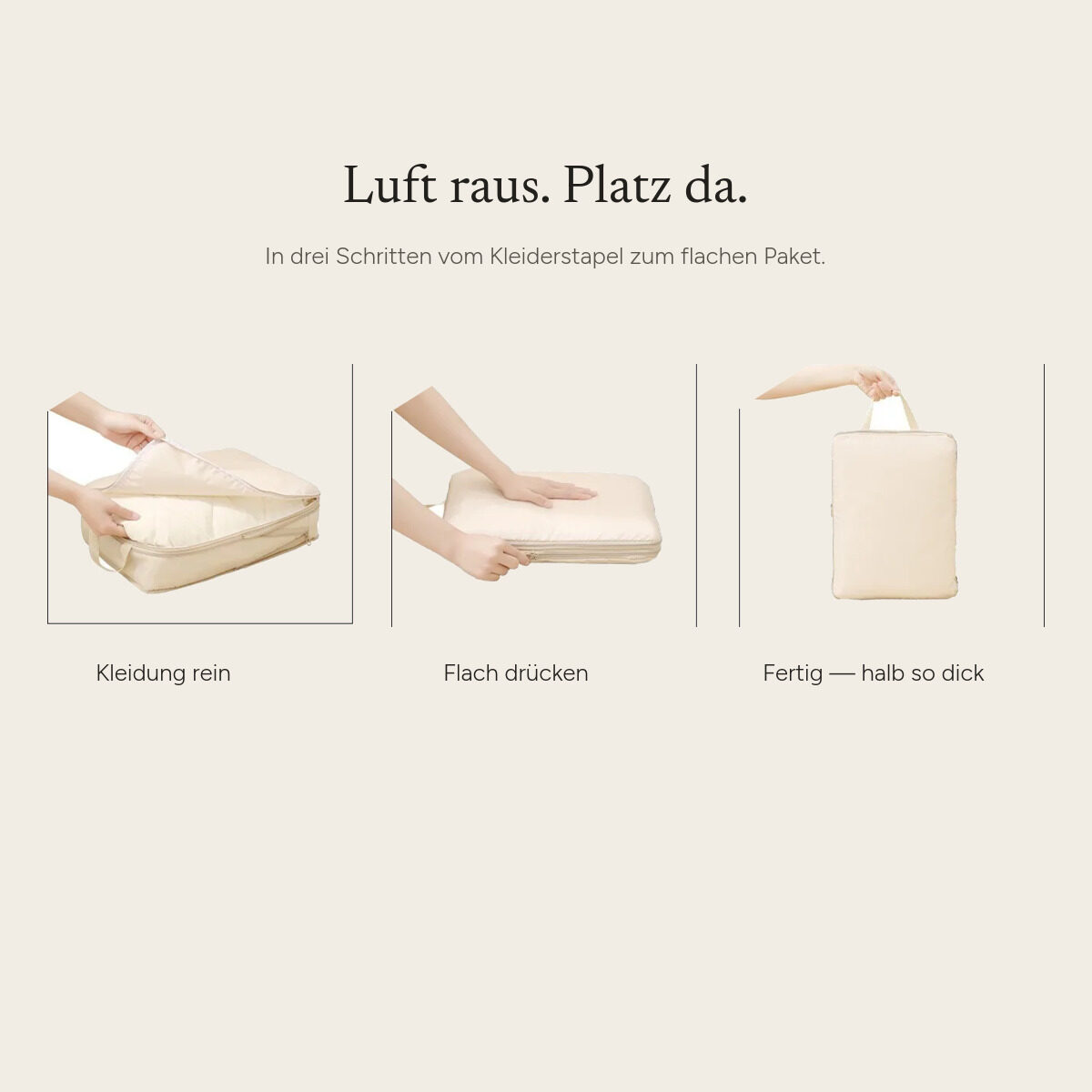 In drei Schritten: Kleidung einlegen, flach drücken, fertig